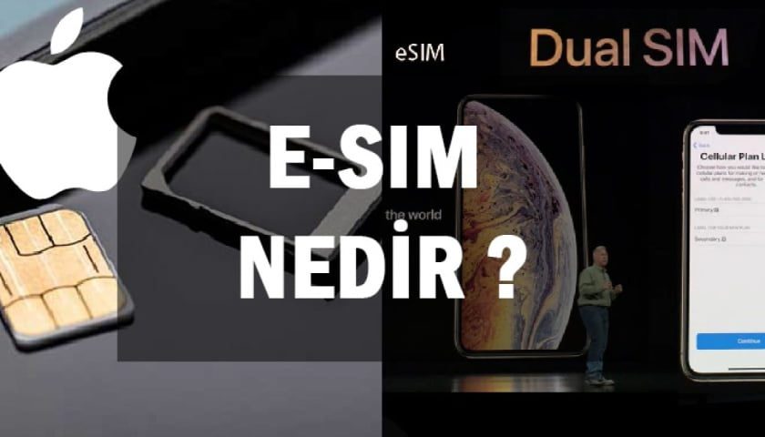 eSIM Nedir?  eSIM Uygulamasına Ne Zaman Geçeceğiz?