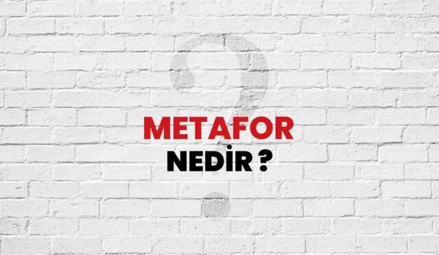 Metafor Ne Demek?