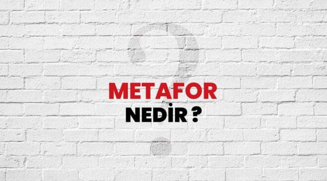 Metafor Ne Demek?