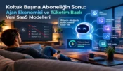 Koltuk Başına Aboneliğin Sonu: Ajan Ekonomisi ve Tüketim Bazlı Yeni SaaS Modelleri